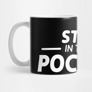 stay in the pocket Mug